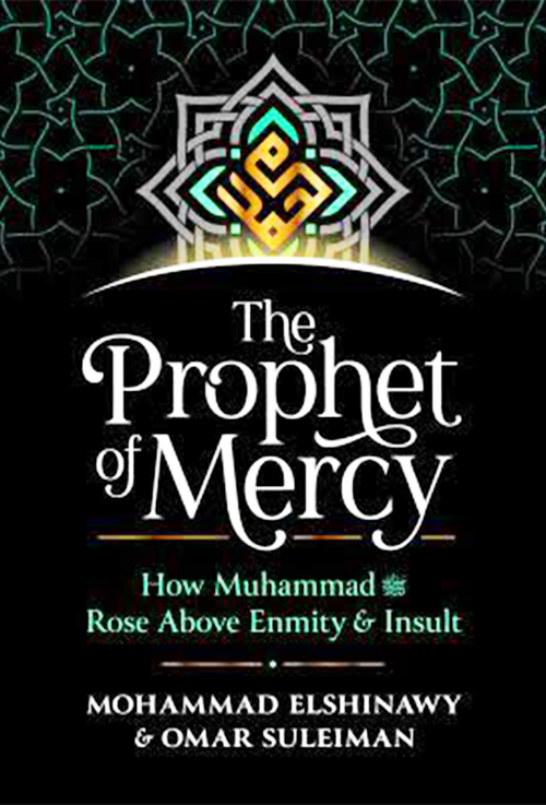 The Prophet of Mercy – Omar Suleiman & Mohammad Elshinawy