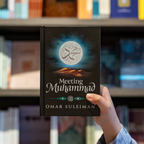 Meeting Muhammad – Omar Suleiman