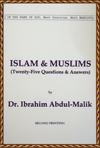 Islam & Muslims (Twenty-Five Questions & Answers) by Dr. Ibrahim Abdul-Malik