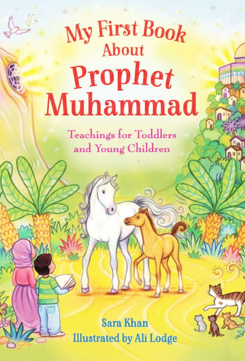My first book about Prophet Mohammad : Sara Khan