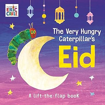 The Very Hungry Caterpillar's Eid: A Lift-the-Flap Book