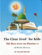Clear Sirah™ For Kids - 365 Days With The Prophet ﷺ | Hardcover